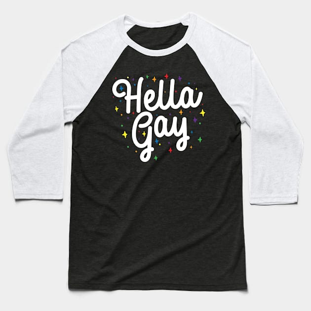 Hella Gay Baseball T-Shirt by thingsandthings